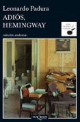 ADIOS, HEMINGWAY de PADURA, LEONARDO 
