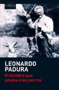 EL HOMBRE QUE AMABA A LOS PERROS de PADURA, LEONARDO 