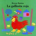 LA GALLINITA ROJA di BARTON, BYRON 