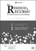DE RESIDUO A RECURSO. EL CAMINO HACIA LA SOSTENIBILIDAD. II. PROCESOS DE BIOTRANSFORMACION DE LA MATERIA ORGANICA di VV.AA. 