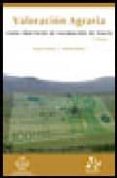 VALORACION AGRARIA: CASOS PRACTICOS DE VALORACION DE FINCAS di ALONSO SEBASTIAN, RAMON  SERRANO, ARTURO 