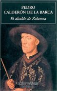 EL ALCALDE DE ZALAMEA de CALDERON DE LA BARCA, PEDRO 