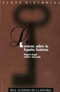 LECTURAS SOBRE LA ESPAA HISTORICA de LADERO QUESADA, MIGUEL ANGEL 