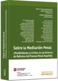 SOBRE LA MEDIACION PENAL de AGUILERA MORALES, MARIEN 