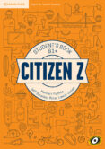 CITIZEN Z INT B1+ STUDENT BOOK AUGMENTED REALITY di VV.AA. 