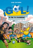 GOL 30!: A POR LA REVANCHA! de GARLANDO, LUIGI 