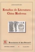 ESTUDIOS DE LITERATURA CHINA MODERNA de MARTIN RIOS, JAVIER 