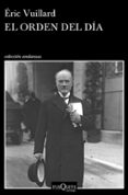 EL ORDEN DEL DIA (PREMIO GONCOURT 2017) di VUILLARD, ERIC 