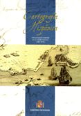 CARTOGRAFIA HISPANICA UNA CARTOGRAFIA INESTABLE EN UN MUNDO CONVULSO (1800-1975) de CUESTA DOMINGO, MARIANO 