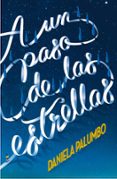 A UN PASO DE LAS ESTRELLAS de PALUMBO, DANIELA 
