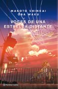 VOCES DE UNA ESTRELLA DISTANTE (NOVELA) de SHINKAI, MAKOTO 