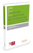 HACIA UNA GLOBALIZACIN DE LOS DERECHOS? de GARCIA ROCA, JAVIER 