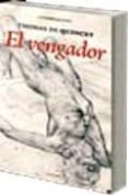 EL VENGADOR di QUINCEY, THOMAS DE 