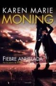 FIEBRE ANHELADA de MONING, KAREN MARIE 