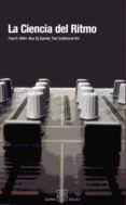 LA CIENCIA DEL RITMO (INCLUYE CD) di MILLER, PAUL D. 