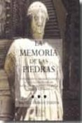 LA MEMORIA DE LAS PIEDRAS di MORAN TURINA, MIGUEL 