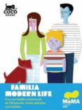 FAMILIA MODERN LIFE: CREA UNA FAMILIA COOL CON MAS DE 150 PRENDAS FRENDY, PEINADOS Y ACCESORIOS di MOMA 