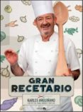 GRAN RECETARIO di ARGUIANO, KARLOS 