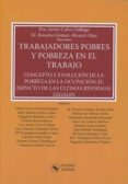 TRABAJADORES POBRES Y POBREZA EN EL TRABAJO di CALVO GALLEGO, FRANCISCO JAVIER 