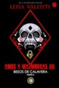 AMOS Y MAZMORRAS XII: BESOS DE CALAVERA (PARTE 2) di VALENTI, LENA 
