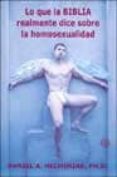 LO QUE LA BIBLIA REALMENTE DICE SOBRE LA HOMOSEXUALIDAD di VV.AA