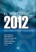 EL MISTERIO DE 2012: PREDICCIONES, PROFECIAS Y POSIBILIDADES de PALACIOS, J. 