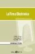 LA FIRMA ELECTRONICA: ASPECTOS LEGALES Y TECNICOS di VV.AA. 