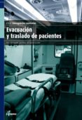 EVACUACION Y TRASLADO DE PACIENTES: EMERGENCIAS SANITARIAS (CICLO FORMATIVO DE GRADO MEDIO) di MONTEAGUDO, ELENA 