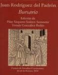 BURSARIO (EDICION DE PILAR SAQUERO SUAREZ-SOMONTE Y TOMAS GONZALE Z ROLAN) di RODRIGUEZ DEL PADRON, JUAN 