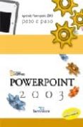 MICROSOFT POWERPOINT 2003 PASO A PASO di VV.AA. 