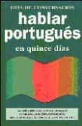 HABLAR PORTUGUES EN QUINCE DIAS di VV.AA. 