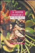 LA COCINA MEXICANA: QUESADILLAS, TACOS, CARNE CON CHILE Y OTRAS ESPECIALIDADES di GIRARD, SYLVIE 