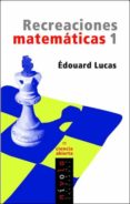 RECREACIONES MATEMATICAS 1 de LUCAS, EDOUARD 