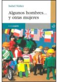 ALGUNOS HOMBRES...Y OTRAS MUJERES di NUEZ, ISABEL 
