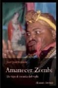 AMANECER ZOMBI, UN VIAJE AL CORAZON DEL VUDU de REVENGA, JUAN JOSE 