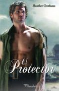 EL PROTECTOR di GROTHAUS, HEATHER 