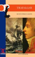 EPISODIOS NACIONALES I: TRAFALGAR de PEREZ GALDOS, BENITO 