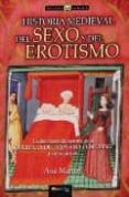 HISTORIA MEDIEVAL DEL SEXO Y DEL EROTISMO di MARTOS, ANA 