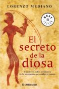 EL SECRETO DE LA DIOSA de MEDIANO, LORENZO 