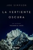 LA VERTIENTE OSCURA (2 ED.) de SIMPSON, JOE 