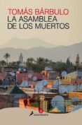LA ASAMBLEA DE LOS MUERTOS de BARBULO, TOMAS 