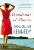 ABANDONAR EL MUNDO de KENNEDY, DOUGLAS 