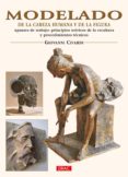 MODELADO: DE LA CABEZA HUMANA Y DE LA FIGURA: APUNTES DE TRABAJO: PRINCIPIOS TEORICOS DE LA ESCULTURA Y PROCEDIMIENTOS TECNICOS de CIVARDI, GIOVANNI 