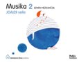 Portada de MUSIKA 2 LEHEN HEZKUNTZA JOALDI SAILA JAKINTZAREN ETXEA
