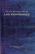 LAS IDENTIDADES de BENITEZ REYES, FELIPE 