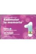 ESTIMULAR LA MEMORIA NIVEL 1: PARA NIOS DE 3 A 4 AOS 60 FICHAS CON EJERCICIOS LISTOS PARA SER UTILIZADOS de JARQUE GARCIA, JESUS 