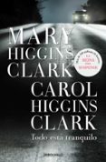 TODO ESTA TRANQUILO de HIGGINS CLARK, MARY  HIGGINS CLARK, CAROL 