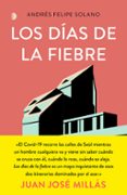 LOS DIAS DE LA FIEBRE: COREA DEL SUR, EL PAIS QUE DESAFIO AL VIRUS di SOLANO MENDOZA, ANDRES FELIPE 