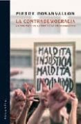 LA CONTRADEMOCRACIA: LA POLITICA EN LA ERA DE LA DESCONFIANZA di ROSANVALLON, PIERRE 