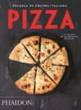 ESCUELA DE COCINA ITALIANA. PIZZA di VV.AA. 